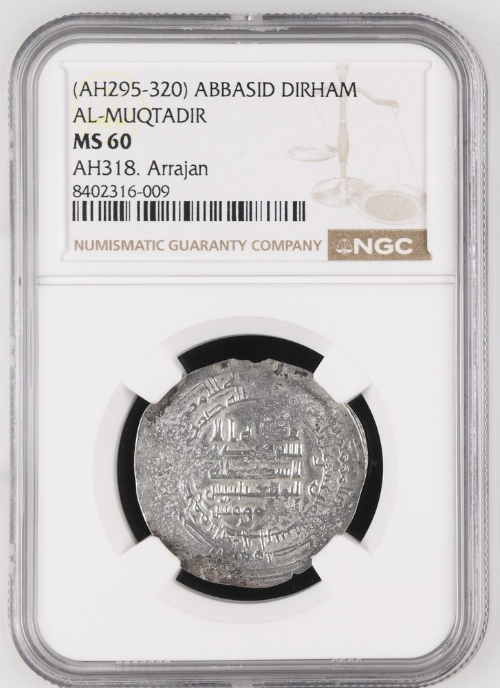 Abbasid Silver Dirham AH 318 Arrajan Al-Muqtadir NGC MS 60 Islamic Coin