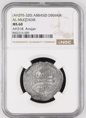 Abbasid Silver Dirham AH 318 Arrajan Al-Muqtadir NGC MS 60 Islamic Coin