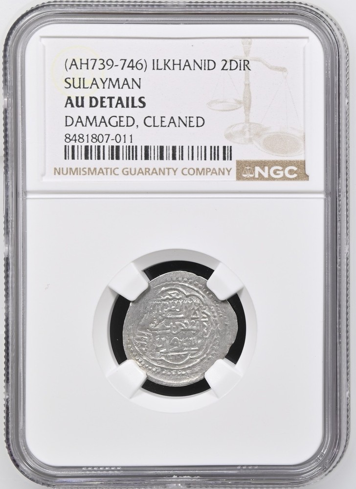 (AH 739-746) ILKHANID SULAYMAN 2 DIRHAMS NGC AU DETAILS