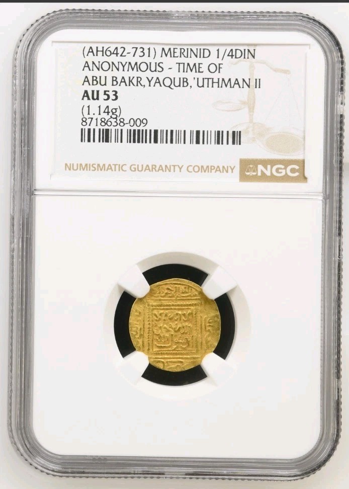Islamic Gold (AH642-731)MERINID ANONYMOUS ABU BAKR,YAQUB,’UTHMAN II 1/4DIN TOP