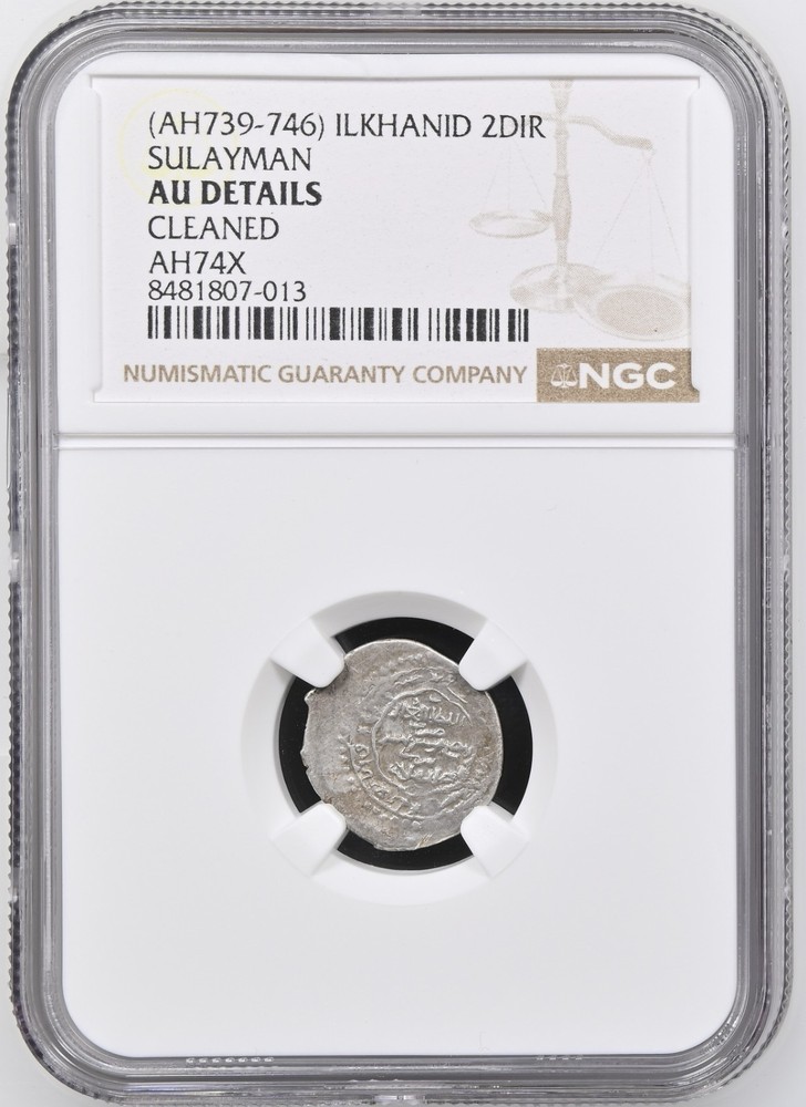 (AH 739-746) ILKHANID SULAYMAN 2 DIRHAMS NGC AU DETAILS
