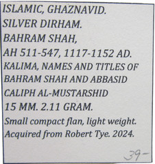 ISLAMIC, GHAZNAVID. SILVER DIRHAM. BAHRAM SHAH, AH 511-547, 1117-1152 AD.