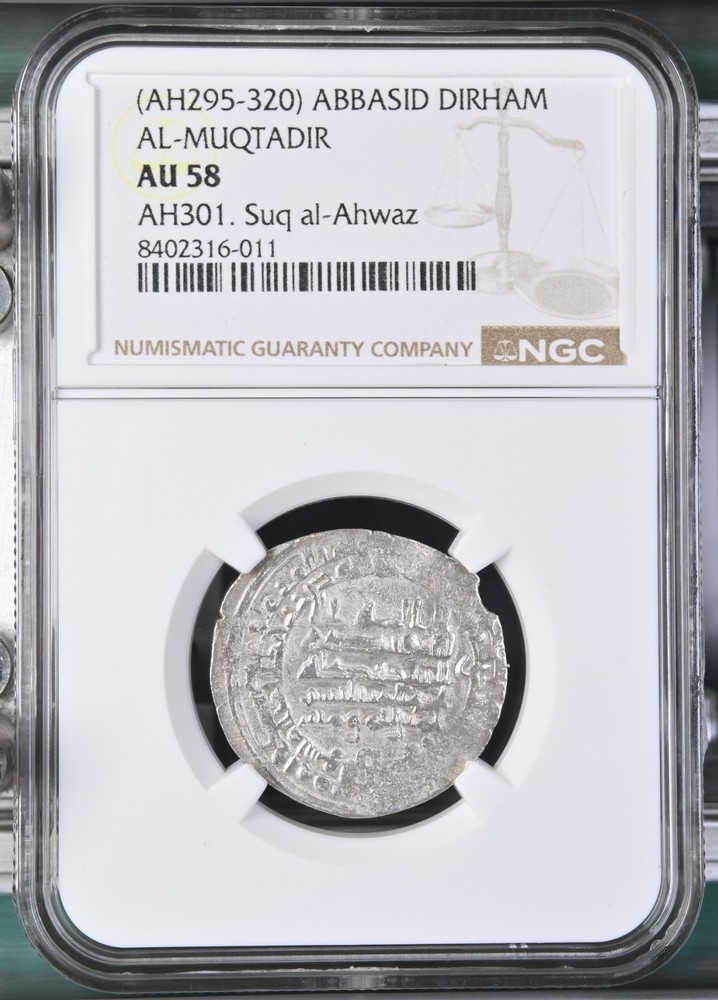 Abbasid Silver Dirham AH 301 Suq al-Ahwaz Al-Muqtadir NGC AU 58 Islamic Coins