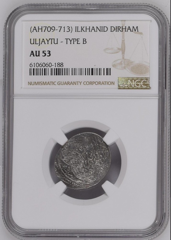 ULJAYTU Silver Ilkanid Dirham Type B NGC Certified AU53 Medieval Islamic Coin