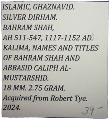 ISLAMIC, GHAZNAVID. SILVER DIRHAM. BAHRAM SHAH, AH 511-547, 1117-1152 AD.